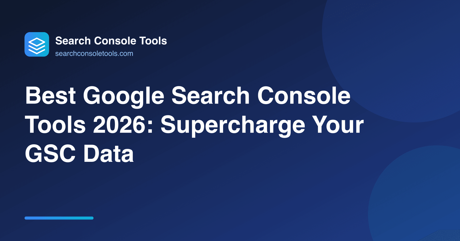Best Google Search Console Tools 2026: Supercharge Your GSC Data