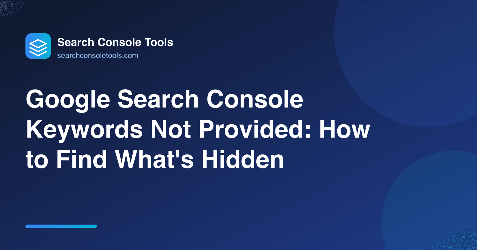 Google Search Console Keywords Not Provided: How to Find What's Hidden
